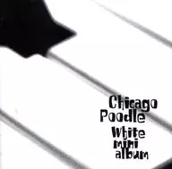 Chicago Poodle / White mini album