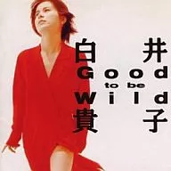 Takako Shirai / Good to be Wild (Out of Use)