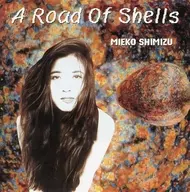 清水三恵子 / A Road Of Shells(廃盤)