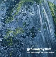 井上薫 / groundrhythm