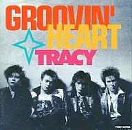 TRACY/GROOVIN' HEART