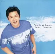 鷹橋敏輝 / Shake It Down(廃盤)