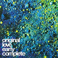 Original Love / Early Complete