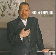Hiro Tsunoda / Golden ☆ Best Hiro Tsunoda