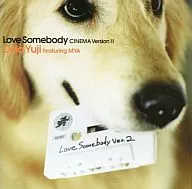 Yuji Oda featuring MYA / Love Somebody (CINEMA Version II)