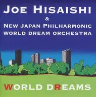 Joe Hisaishi & New Japan Philharmonic World Dream Orchestra / WORLD DREAMS