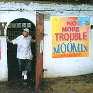 MOOMIN / NO MORE TROUBLE