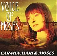 Carmen Maki & Moses / VOICE OF MOSES