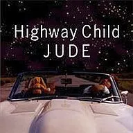 JUDE/Highway Child