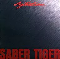 SABER TIGER / Agitation