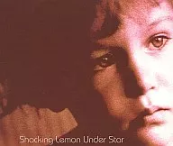 Shocking Lemon / Under Star