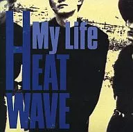HEAT WAVE / My Life (discontinuado)