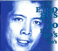 Eikichi Yazawa / E. Y80's