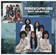 Pedro & Capricious / Best Selection