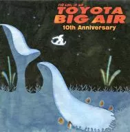 TOYOTA BIG AIR 10th Anniversary