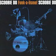 Scoobie Do / Funk-a-lismo! (limited edition)