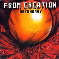 DRY&HEAVY/FROMCREATION