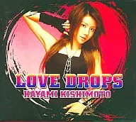 Kishimoto Hayami / LOVE DROPS