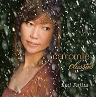 Emi Fujita / Camomile Classics