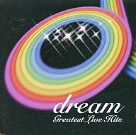 dream / Greatest Live Hits