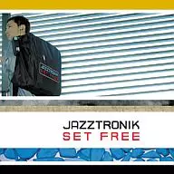 Jazztronik/SET FREE