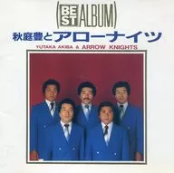 Akiba Yutaka to Arrow Knights / Best Album