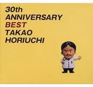 Takao Horiuchi / 30 th ANNIVERSARY BEST