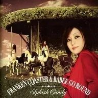 Splash Candy / FRANKEN COASTER & BABEE GO ROUND