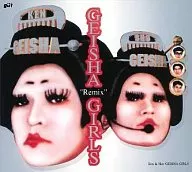 GEISHA GIRLS / GEISHA"Remix"GIRLS