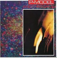 P-MODEL / ANOTHER GAME