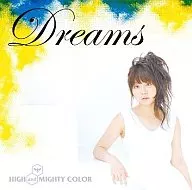 HIGH and MIGHTY COLOR / Dreams