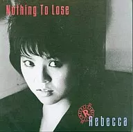 レベッカ / Nothing To Lose[初回生産限定盤]