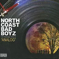 NORTH COAST BAD BOYZ/ANALOG