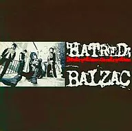 BALZAC/HATRED： DESTRUCTION = CONSTRUCTION
