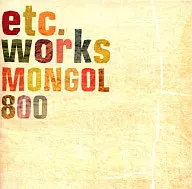 MONGOL800 / etcworks - Etosetraworks -