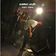 eastern youth/2001-2006