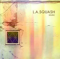 L.A.SQUASH/MUSIC