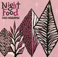 EGO-WRAPPIN'/Night Food