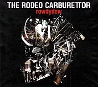 THE RODEO CARBURETTOR/rowdydow