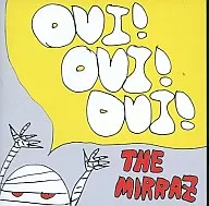 The Mirraz/OUI!OUI!OUI!