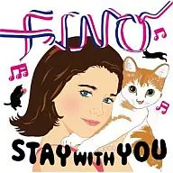 FINO / STAY WITH YOU