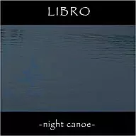 LIBRO / NIGHTCANOE