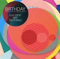 Elvis Tocky & The 70Kings / BIRTHDAY