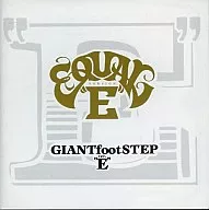 "E"qual / GIANTfootSTEP ver."E"