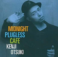 Kenji Ohtsuki / Midnight Plugless Cafe