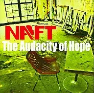 NAFT / The Audacity of Hope