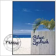 TUBE / Blue Splash