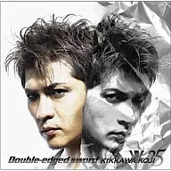 Kōji Kikkawa / Doble edgedsw