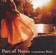 Port of Notes / Luminous Halo : Sanzen and Shining Lights