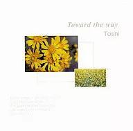 Toshi/Toward the way